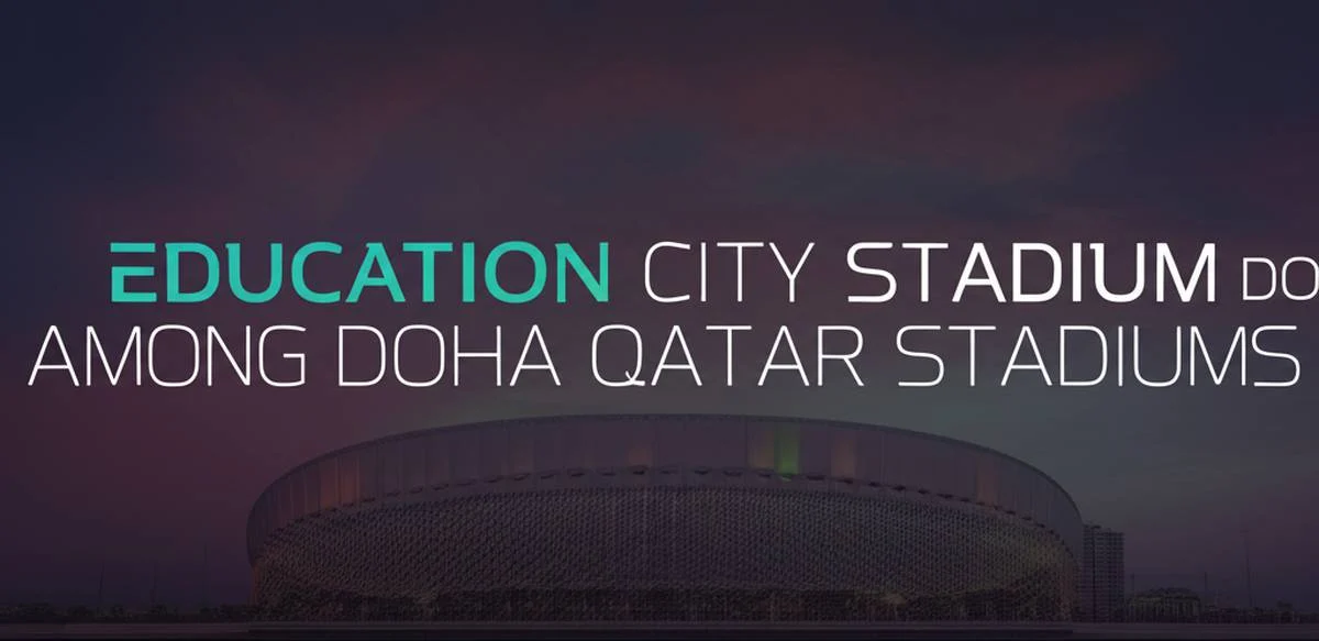 استادیوم بنیاد آموزشی Education City دوحه، در بین استادیوم های دوحه قطر