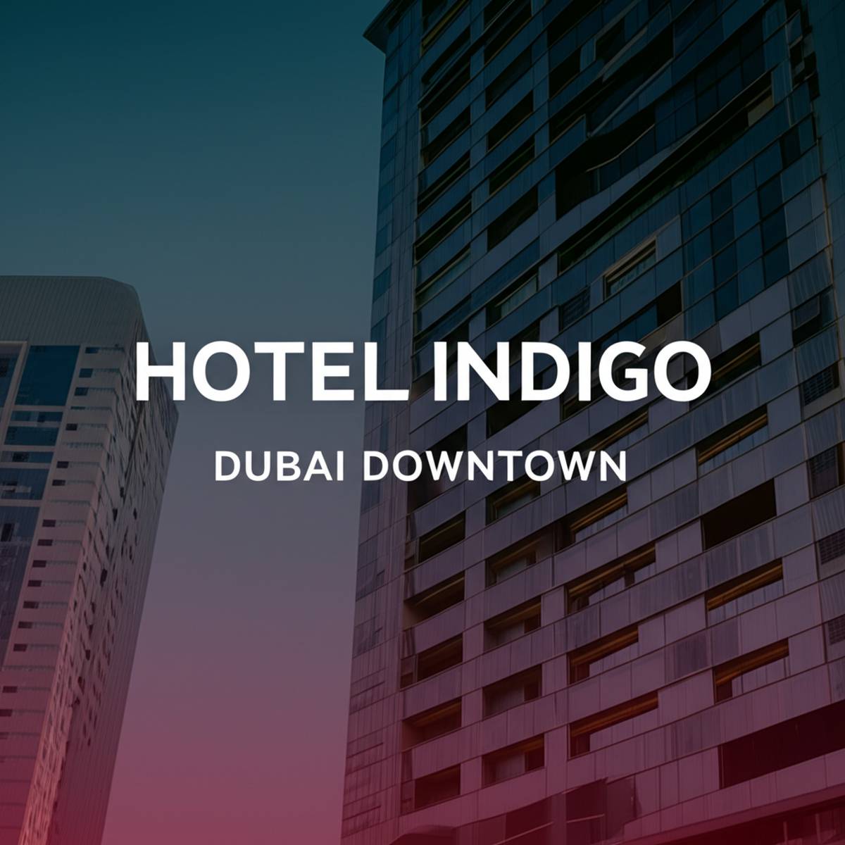 هتل ایندیگو دبی داون تاون Indigo Dubai Downtown